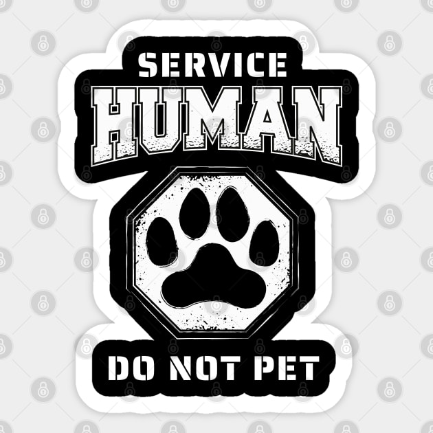 Service human do not pet, Respect the Service Human Sticker by Life2LiveDesign